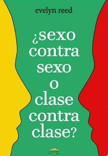 ¿Sexo contra sexo o clase contra clase?