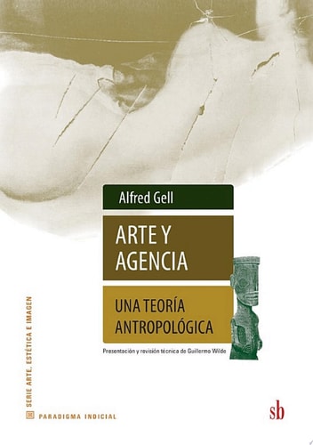 Arte y agencia Una teoría antropológica