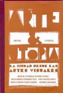 Arte & utopía la ciudad desde las artes visuales