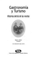 Gastronomia y Turismo: Historias Detras de Las Recetas