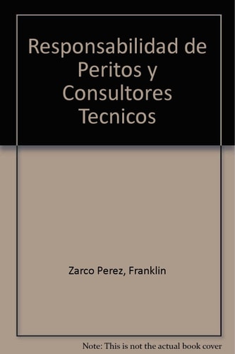 Responsabilidad de Peritos y Consultores Tecnicos