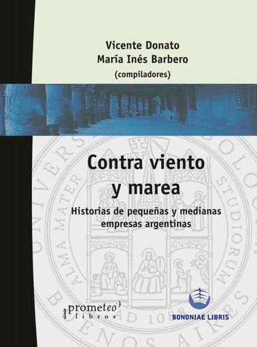 Contra viento y marea: Historias de pequeñas y medianas empresas argentinas