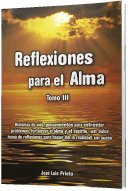 REFLEXIONES PARA EL ALMA - TOMO 3 (Spanish Edition)