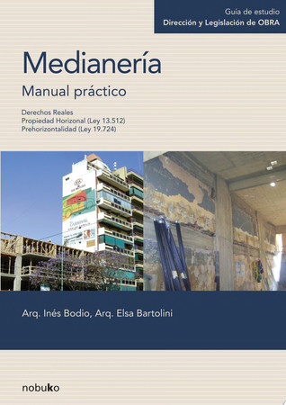 Medianeria. Manual práctico Derechos reales, Propiedad Horizontal (Ley 13.512), Prehorizontalidad (Ley 19.724)