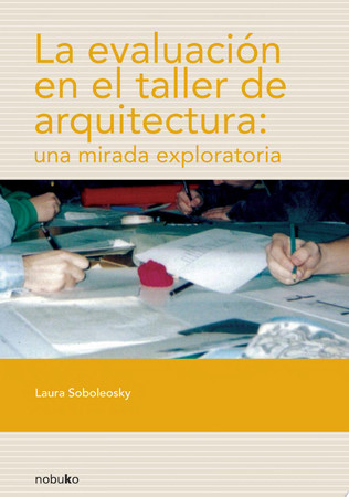 La evaluación en el taller de arquitectura Una mirada exploratoria