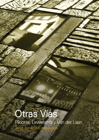 Otras vías Pikionis, Lewerentz y Van der Laan