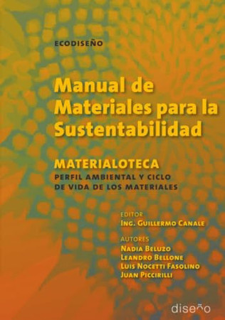 Manual de Materiales para la Sustentabilidad: Materialoteca: perfil ambiental y ciclo de vida de los materiales (Spanish Edition)