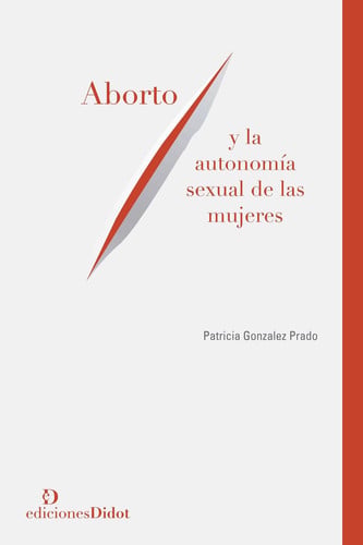 Aborto y la autonomía sexual de las mujeres