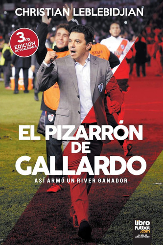 El Pizarrón de Gallardo Así armó un River ganador
