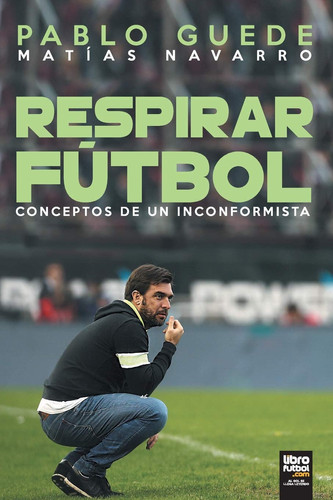 Respirar Fútbol Conceptos de un inconformista