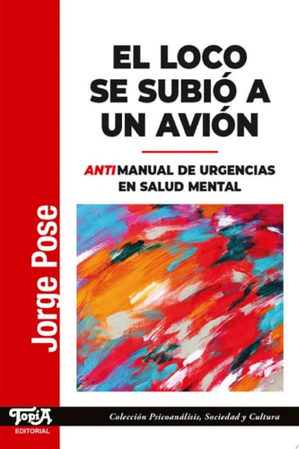 El loco se subió a un avión Antimanual de urgencias en salud mental