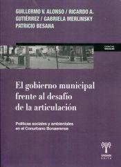 El gobierno municipal frente al desafío de la articulación políticas sociales y ambientales en el conurbano bonaerense