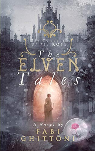 The Elven Tales The Company of the Rose