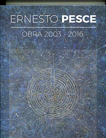 Ernesto Pesce: obra 2003 - 2016