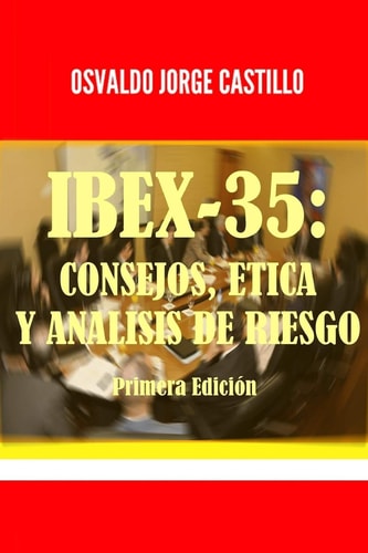 Ibex-35 Consejos, Etica y Analisis de Riesgo