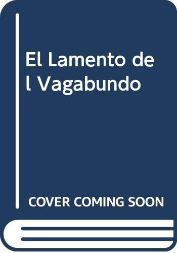 El Lamento del Vagabundo (Spanish Edition)