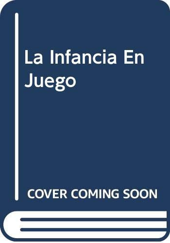 La Infancia En Juego (Spanish Edition)