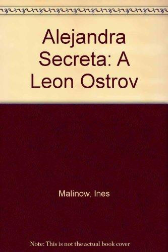 Alejandra Secreta: A Leon Ostrov (Spanish Edition)