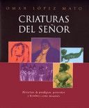 Criaturas del Senor (Spanish Edition)