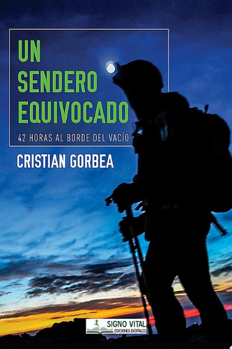 Un sendero equivocado 42 horas al borde del vacío