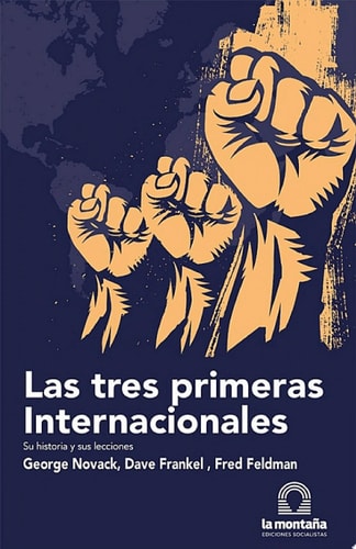 Las tres primeras Internacionales su historia y sus lecciones