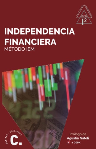 Independencia Financiera (Spanish Edition)