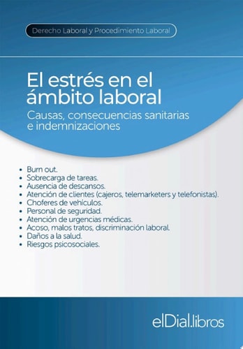El estrés en el ámbito laboral Causas, consecuencias sanitarias e indemnizaciones