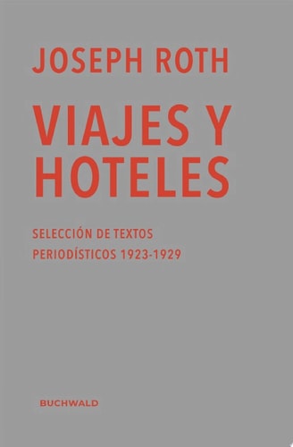 Viajes y hoteles Selección de textos periodísticos 1923-1929