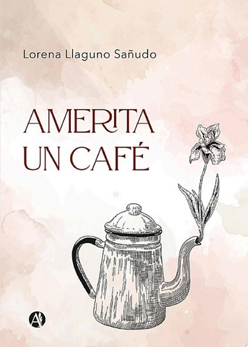 Amerita un café Pláticas que se vuelven confesiones
