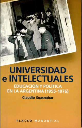 Universidad e intelectuales educación y política en la Argentina (1955-1976)