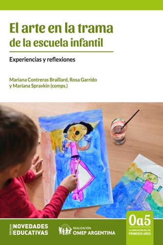 El arte en la trama de la escuela infantil Experiencias y reflexiones