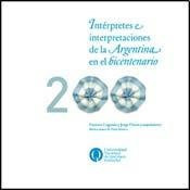 Intérpretes e interpretaciones de la Argentina en el bicentenario