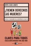 Tienen derecho las mujeres?/ Do Women Have Rights?: Politica Y Ciudadania En La Argentina Del Siglo XX/ Politics and Citizenship of Argentina of the XX Century (Spanish Edition)