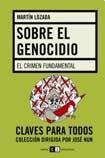 Sobre el genocidio/ About the Genocide: El Crimen Fundamental/ the Fundamental Crime (Spanish Edition)