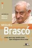 Miguel Brasco: Creo Que Soy Poeta Mas Que Ninguna Otra Cosa/ I Think I'm a Poet More Than Anything Else (Spanish Edition)