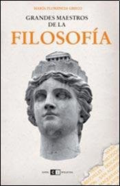 Grandes maestros de la filosofia / Great masters of philosophy (Spanish Edition)