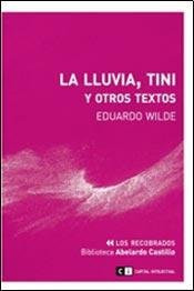 La lluvia, tini y otros textos / The Rain, tini and other texts (Spanish Edition)