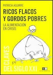 Ricos flacos y gordos pobres / Rich skinny and poor fat (Spanish Edition)