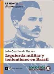 Izquierda militar y tenientismo en Brasil / Military left and Tenente revolts in Brazil (Spanish Edition)