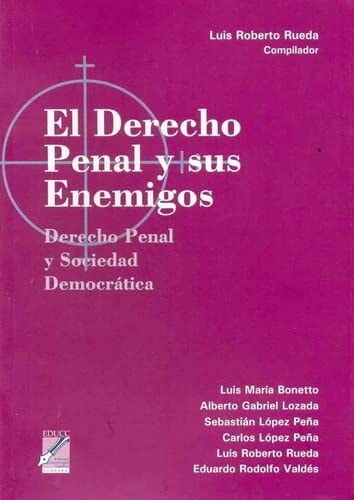 El derecho penal y sus enemigos derecho penal y sociedad democrática