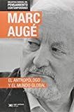 El Antropologo Y El Mundo Global Edicion Especial - Aug, M