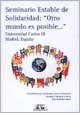 Seminario Estable de Solidaridad, "Otro Mundo Es Posible--", Universidad Carlos III, Madrid, España