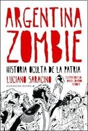 Argentina zombie historia oculta de la patria