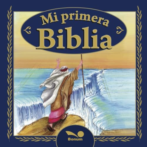 Mi primera Biblia / My First Bible (Fe infantil / Kids Faith) (Spanish Edition)