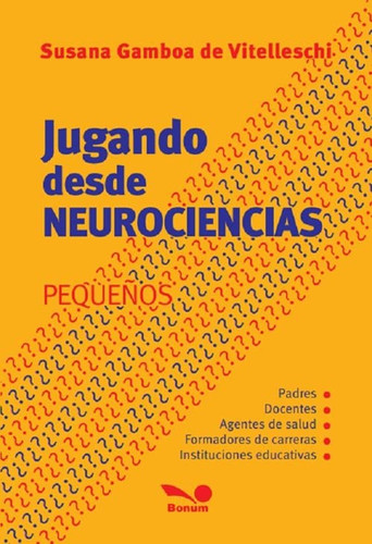 Jugando desde neurociencias pequeños