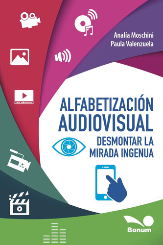 Alfabetización audiovisual Desmontar la mirada genuina