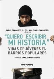 "Quiero escribir mi historia" Vidas de jóvenes en barrios populares