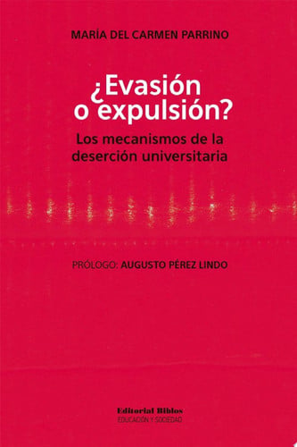 ¿Evasión o expulsión? Los mecanismos de la deserción universitaria