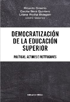 Democratización de la educación superior políticas, actores e instituciones