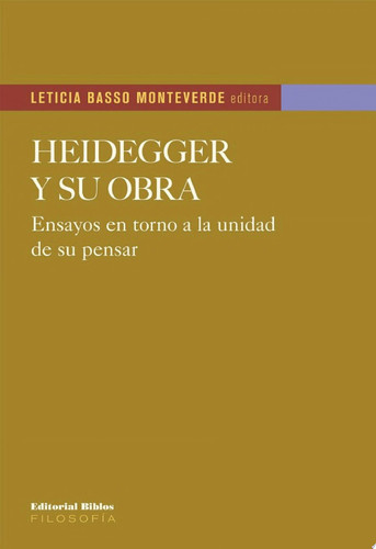Heidegger y su obra Ensayos en torno a la unidad de su pensar